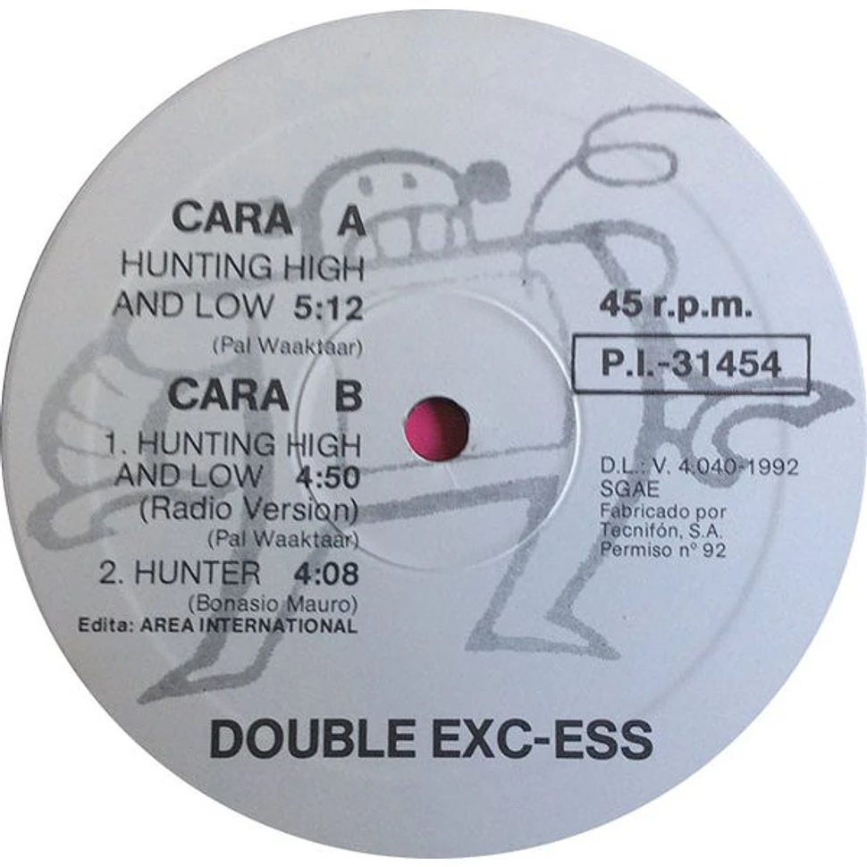 Double Exc-Ess - Hunting High And Low