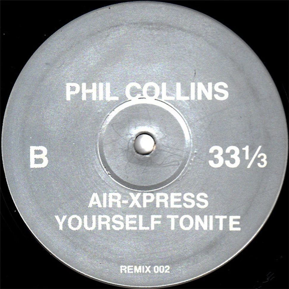 Phil Collins / Alyson Williams - Air-Xpress Yourself Tonite / I Need Your Baseline