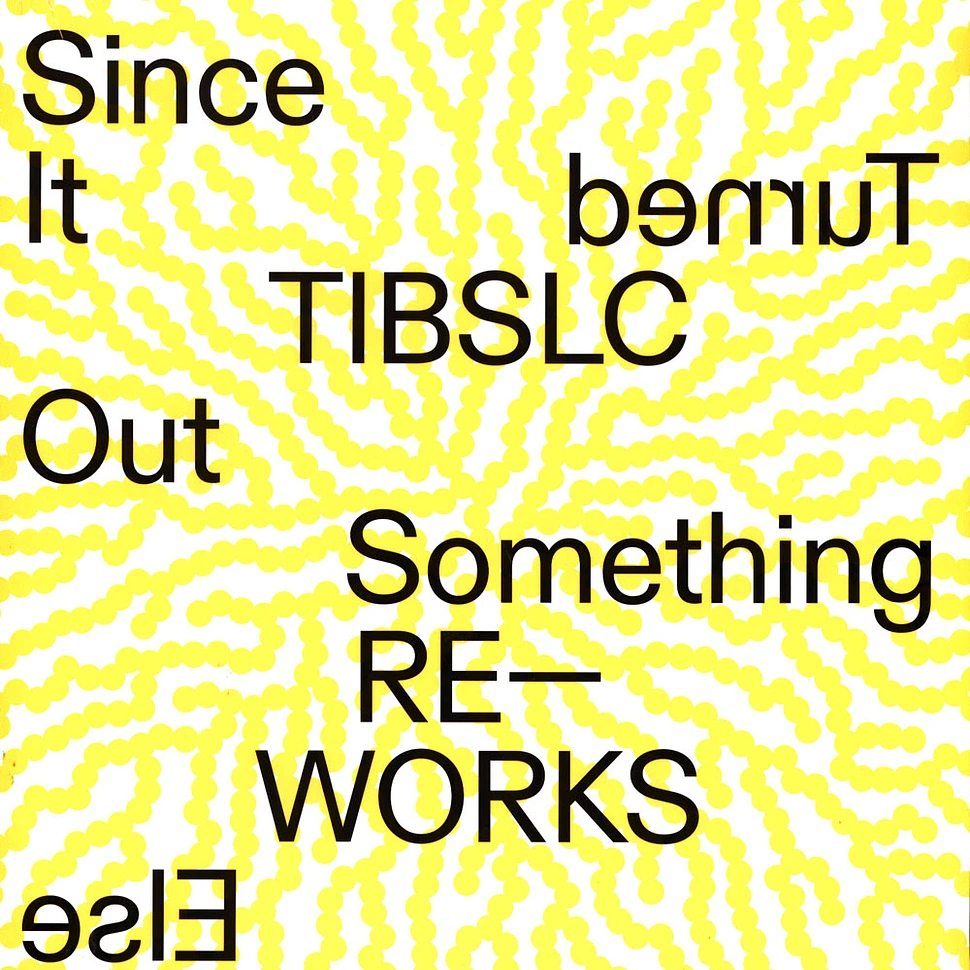Adrian Corker - Tiblsc Re-Works Of Since It Turned Out Something Else