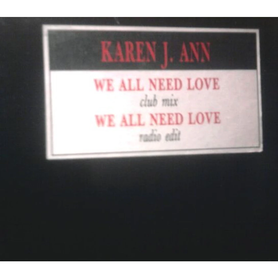 Karen J. Ann - We All Need Love