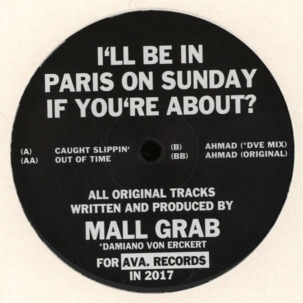 Mall Grab - I'll Be In Paris On Sunday If You're About?