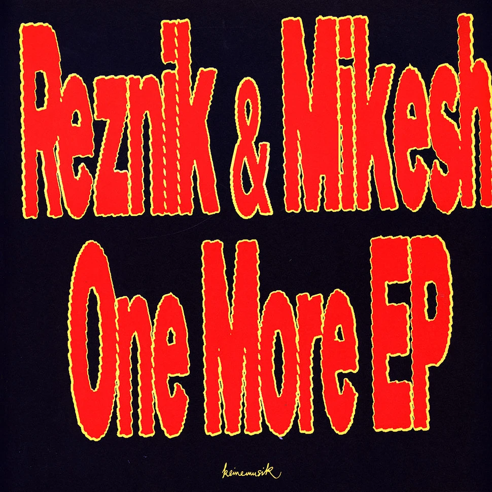 Reznik & Mikesh - One More EP