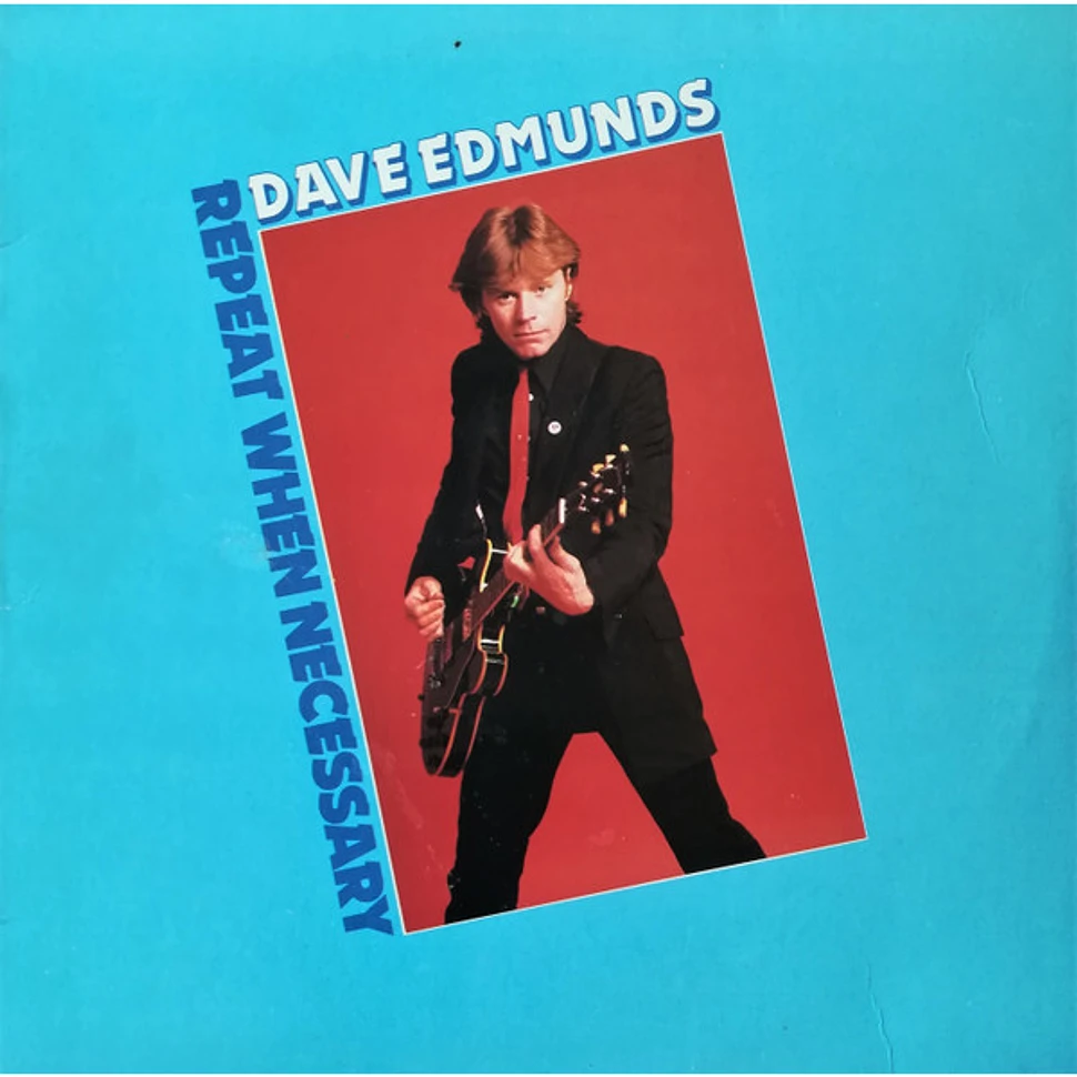 Dave Edmunds - Repeat When Necessary