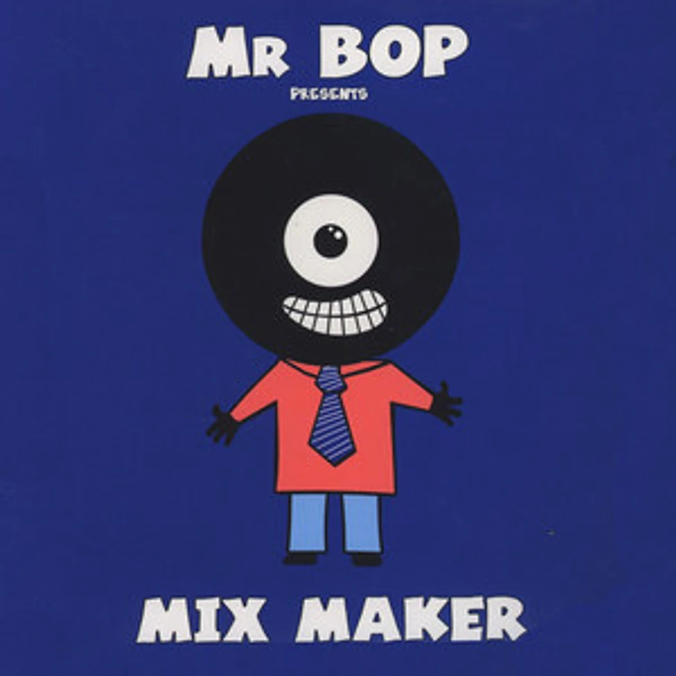 Mr Bop - Mix Maker