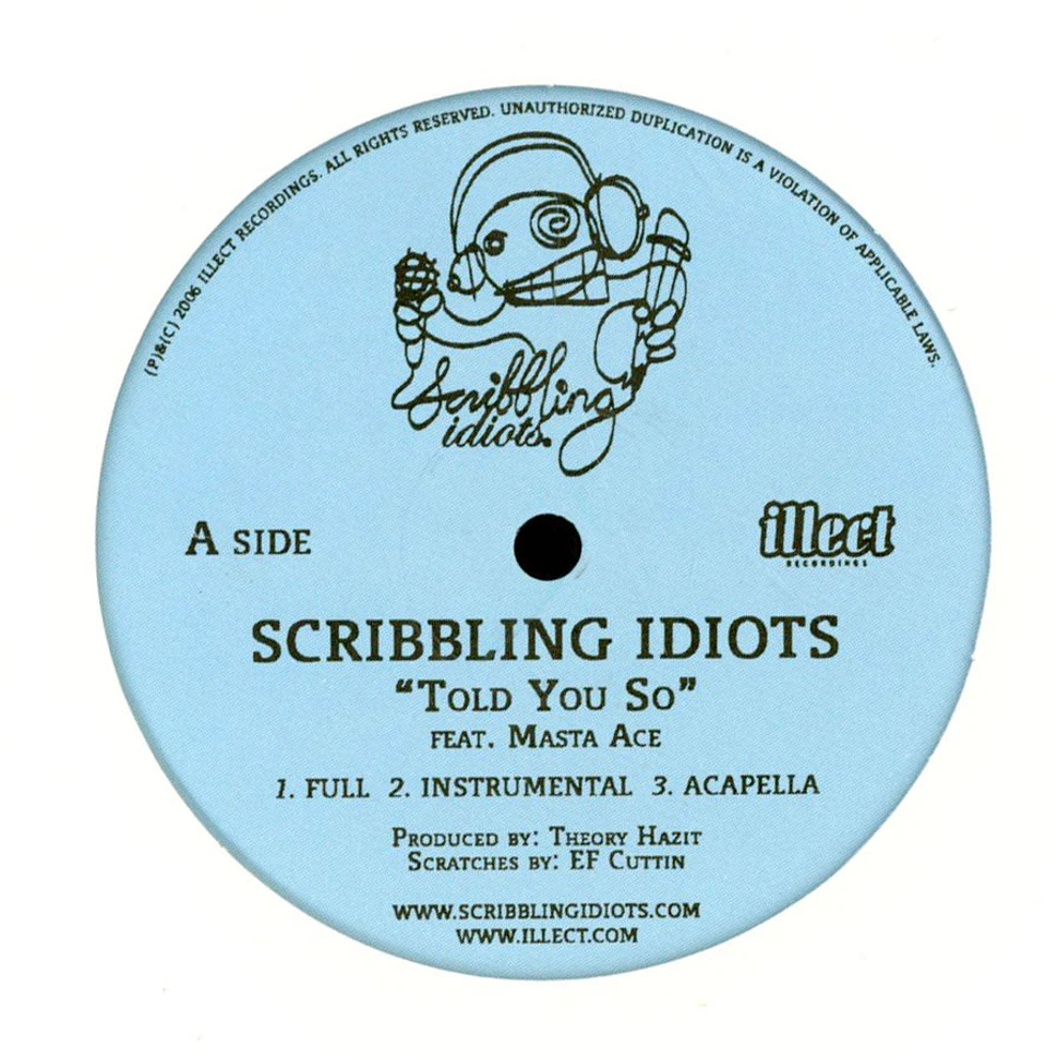 Scribbling Idiots - Told You So b/w Through The Clouds