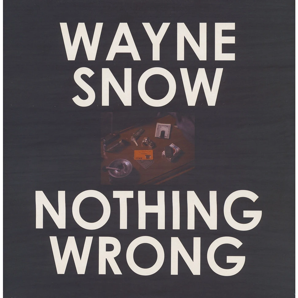 Wayne Snow - Nothing Wrong