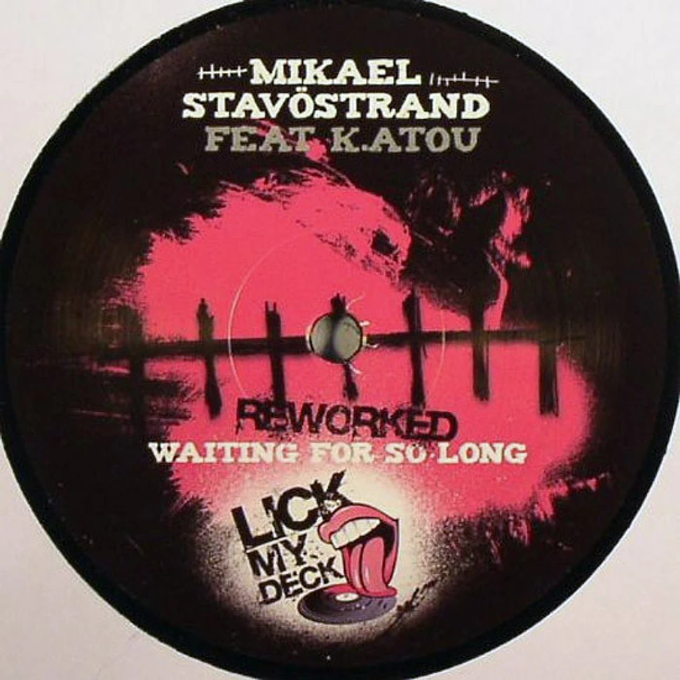 Mikael Stavöstrand feat. K.atou - Waiting For So Long Reworked