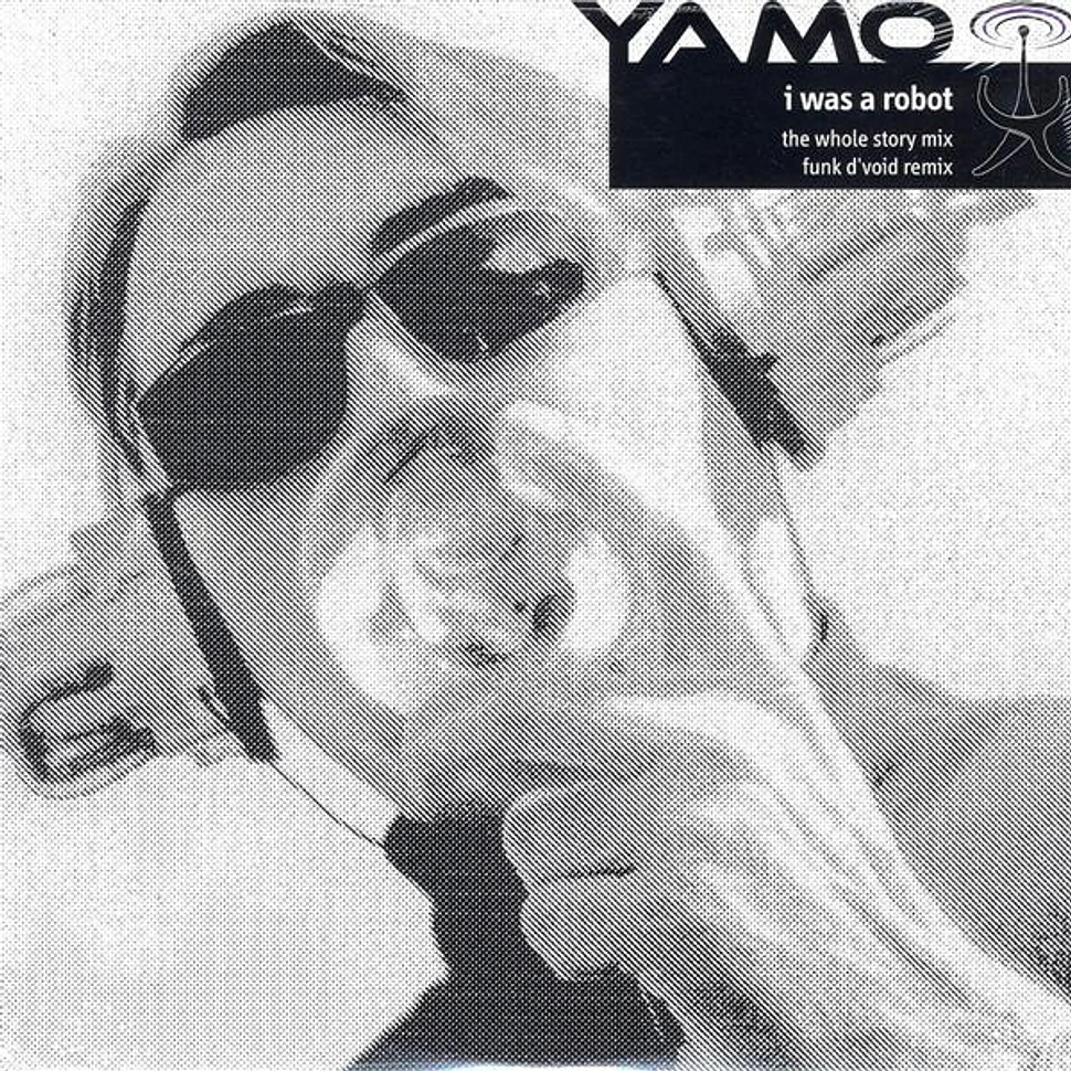 Yamo - I Was A Robot