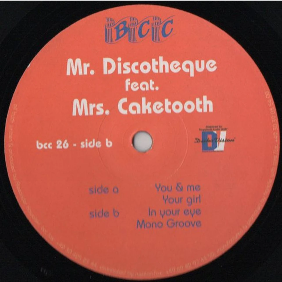 Mr. Discotheque Feat. Mrs. Caketooth - You & Me