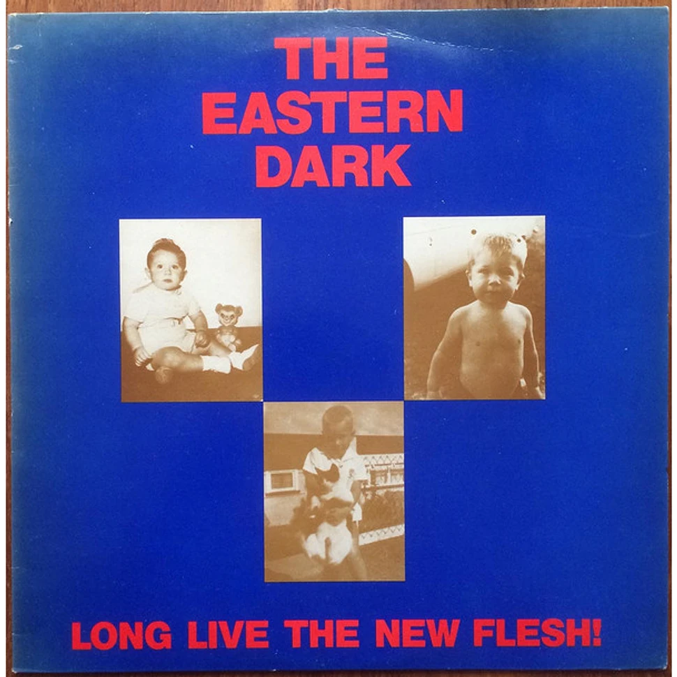 The Eastern Dark - Long Live The New Flesh !