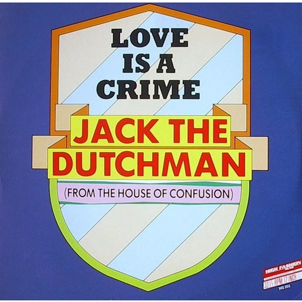 Jack The Dutchman - Love Is A Crime