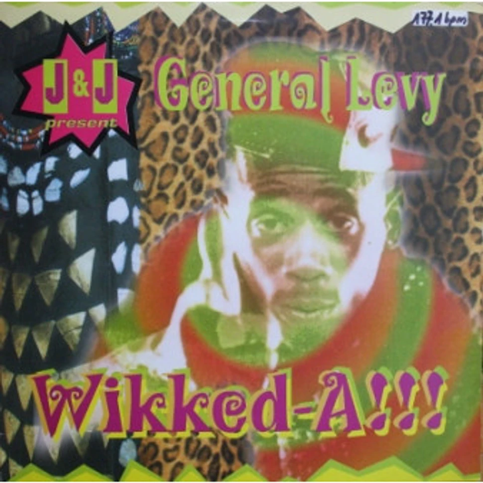 J & J Presents General Levy - Wikked-A!!!