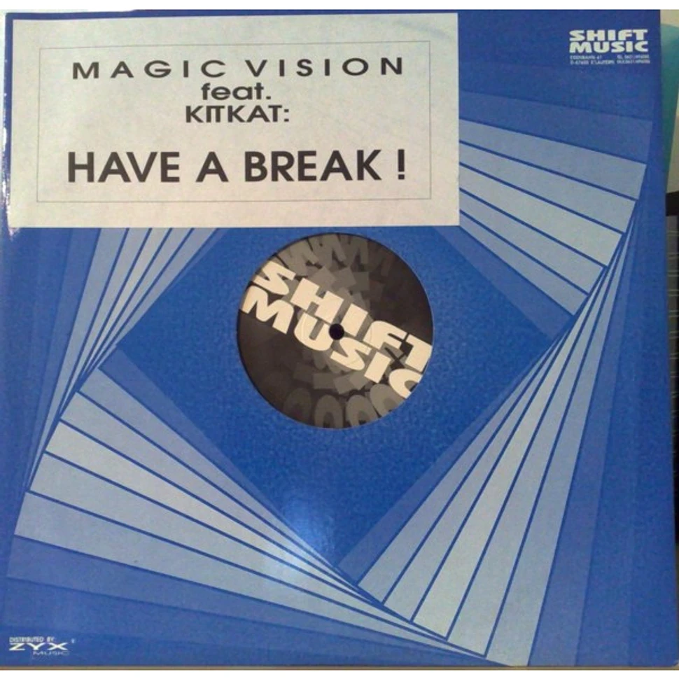 Magic Vision Feat. Kitkat - Have A Break!