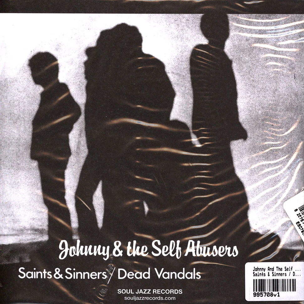 Johnny And The Self Abusers - Saints & Sinners / Dead Vandals