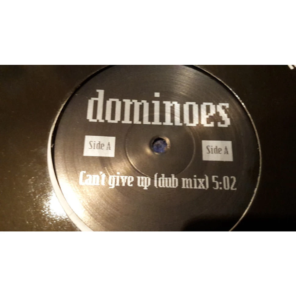 Dominoes - Can't Give Up