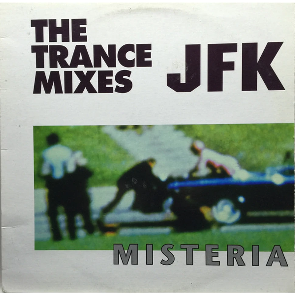 Misteria - Who Killed JFK (The Trance Mixes)