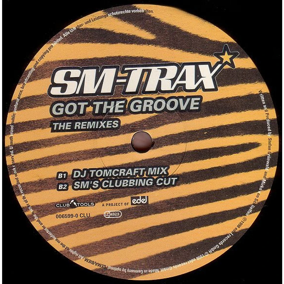 SM-Trax - Got The Groove (The Remixes)