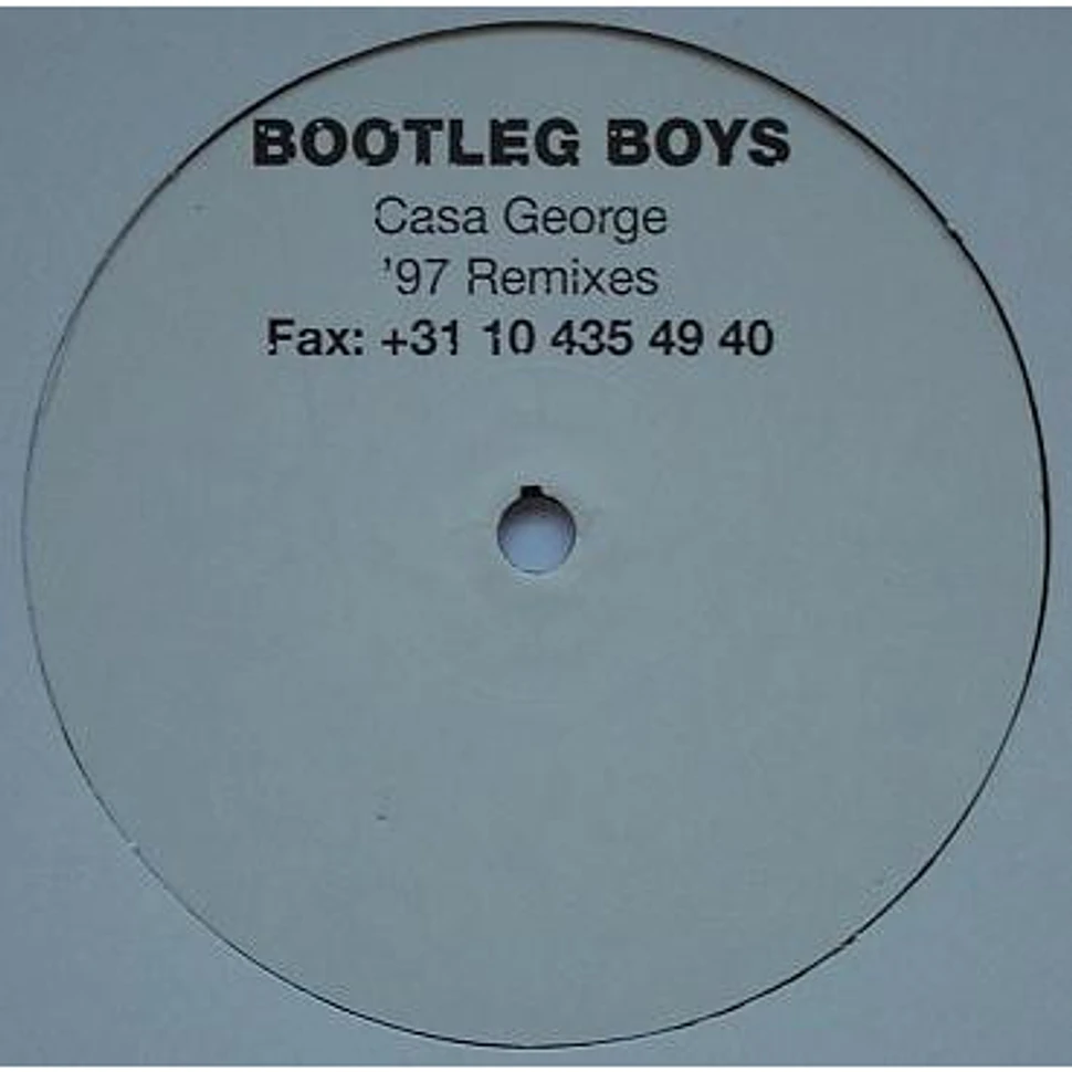Bootleg Boys - Casa George '97 Remixes