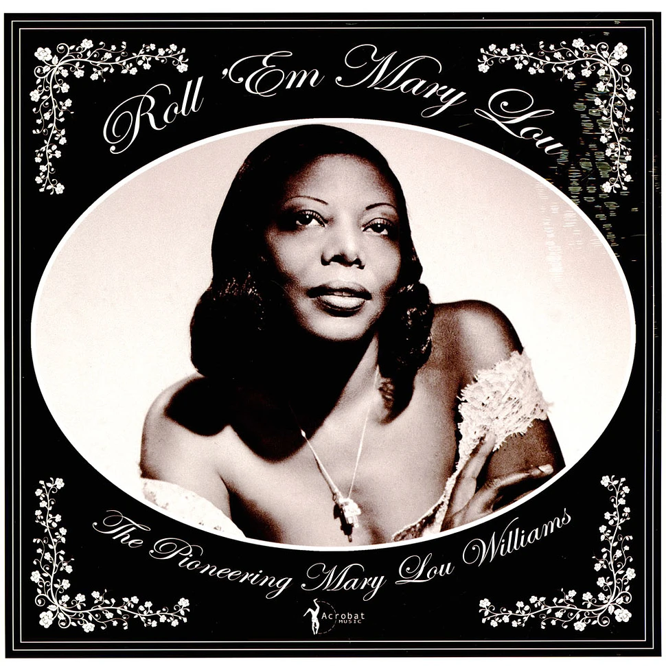 Mary Lou Williams - Roll 'Em Mary Lou: The Pioneering Mary Lou William