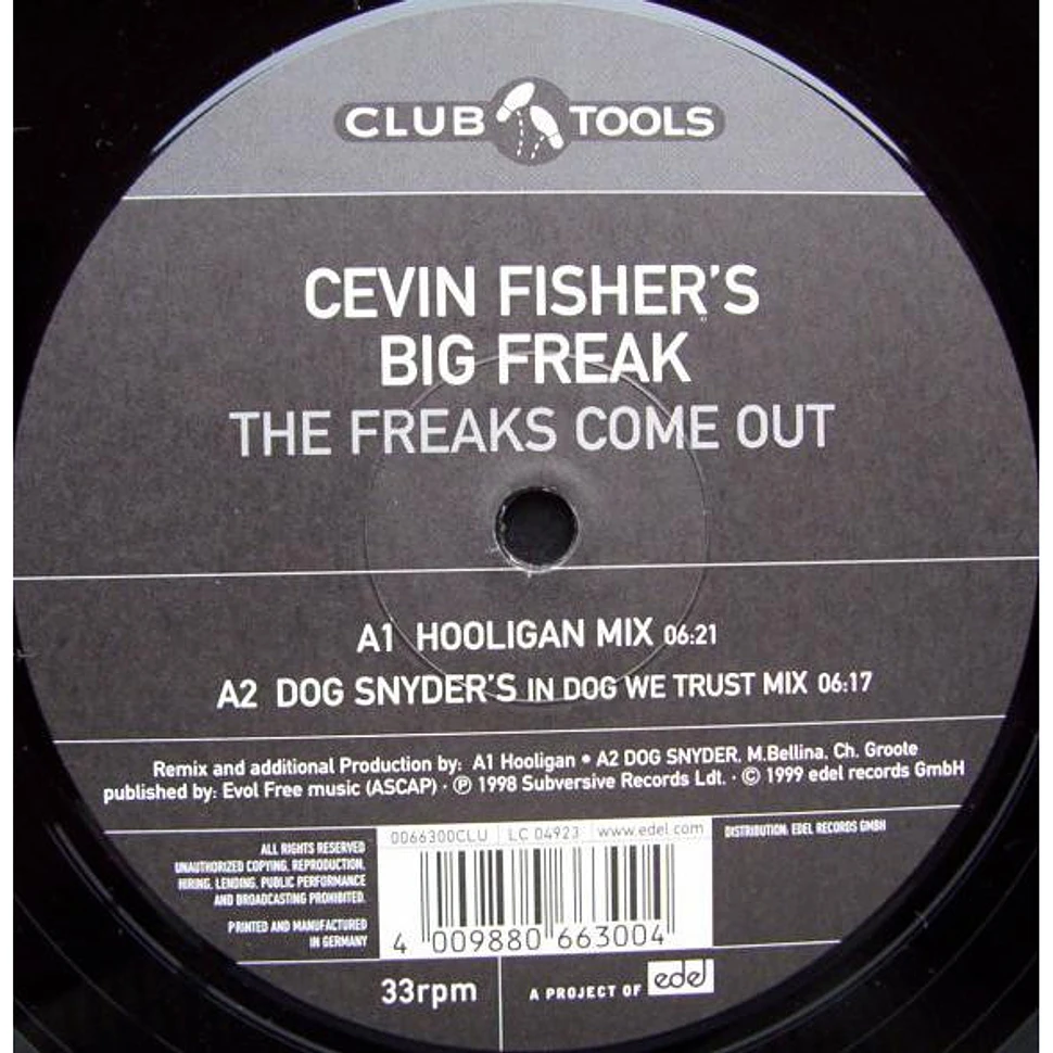 Cevin Fisher's Big Freak - The Freaks Come Out