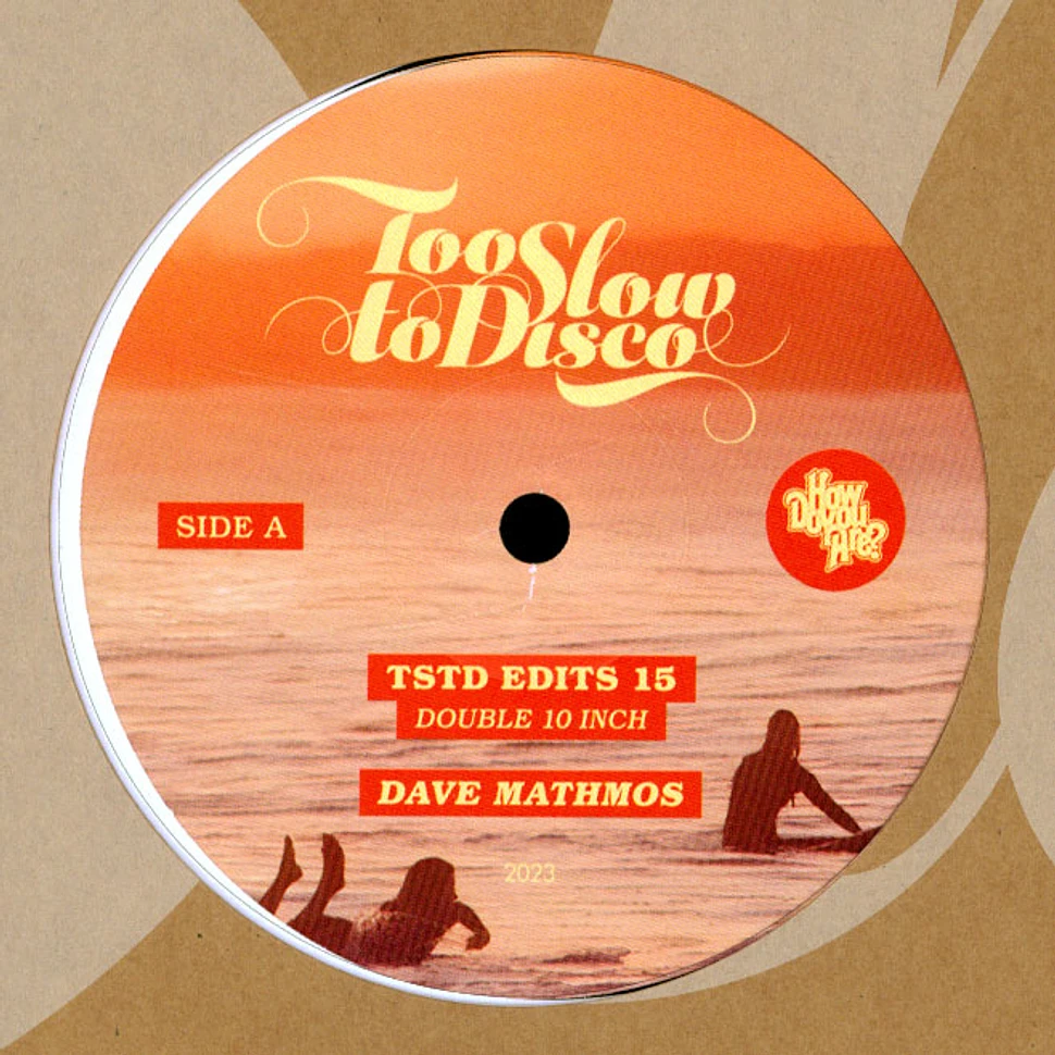 Dave Mathmos - Too Slow To Disco Edits 15