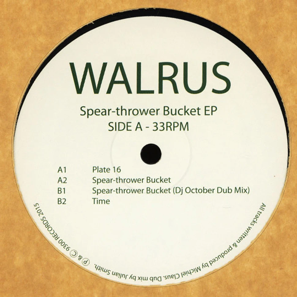Walrus - Spear-Thrower Bucket EP