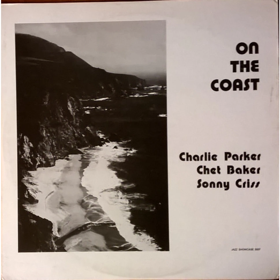 Charlie Parker, Chet Baker, Sonny Criss - On The Coast