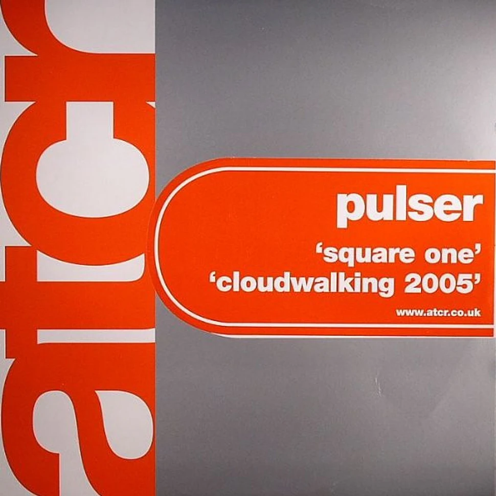 Pulser - Square One / Cloudwalking 2005