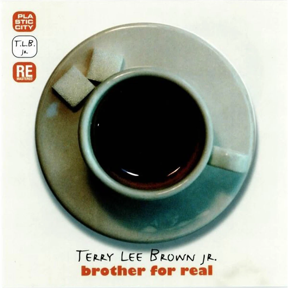 Terry Lee Brown Jr. - Brother For Real