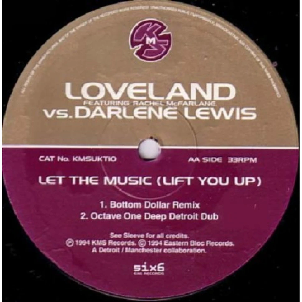 Loveland Featuring Rachel McFarlane Vs. Darlene Lewis - Let The Music (Lift You Up)