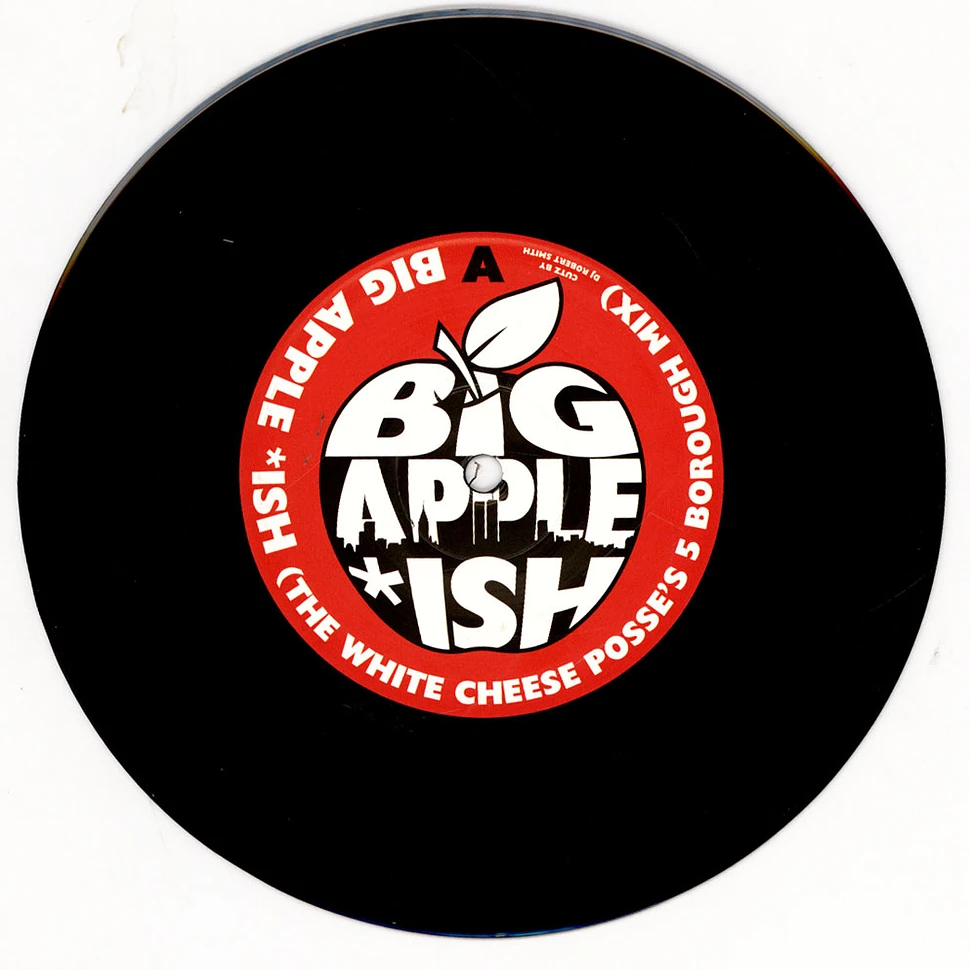 The White Cheese Posse / Naughty Nmx - Big Apple*Is / All 4 The People