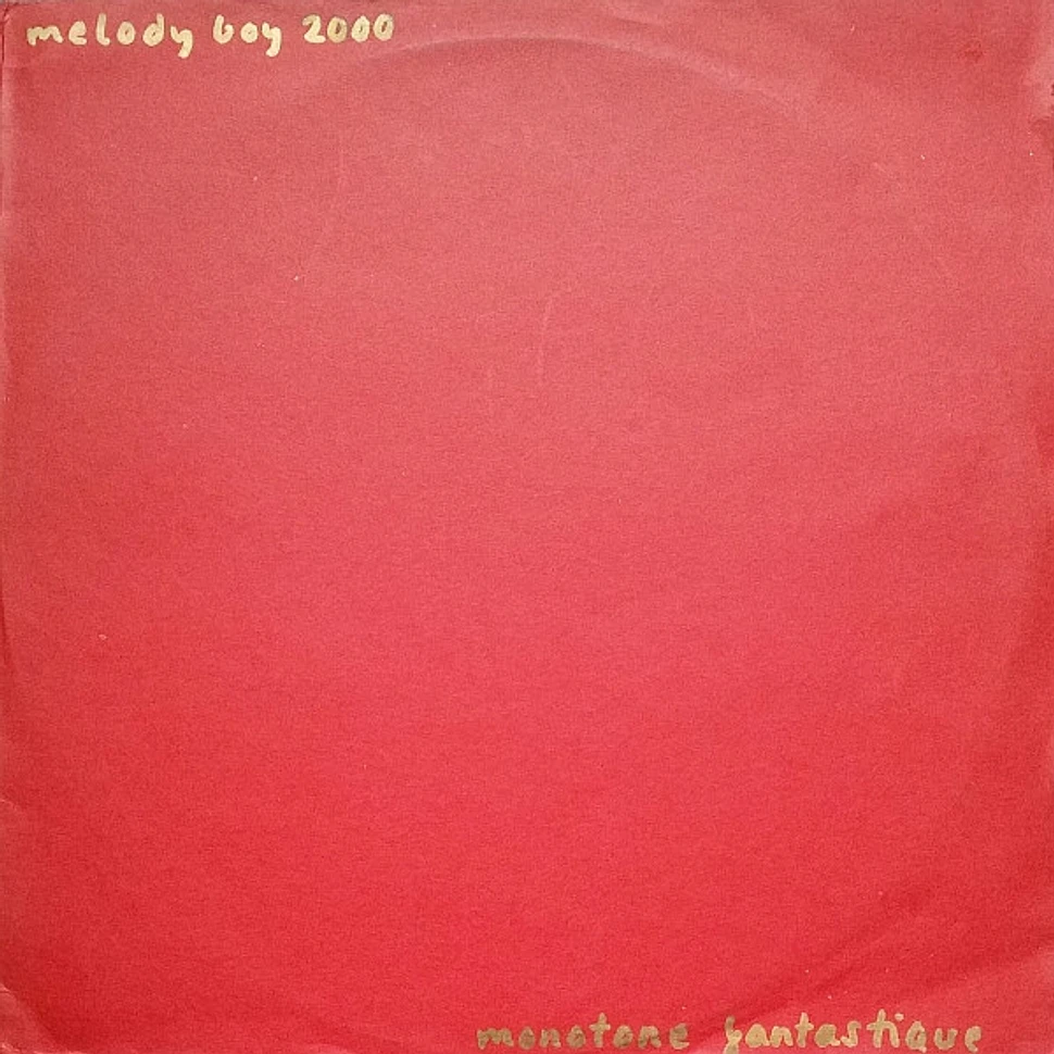 Melody Boy 2000 - Monotone Fantastique