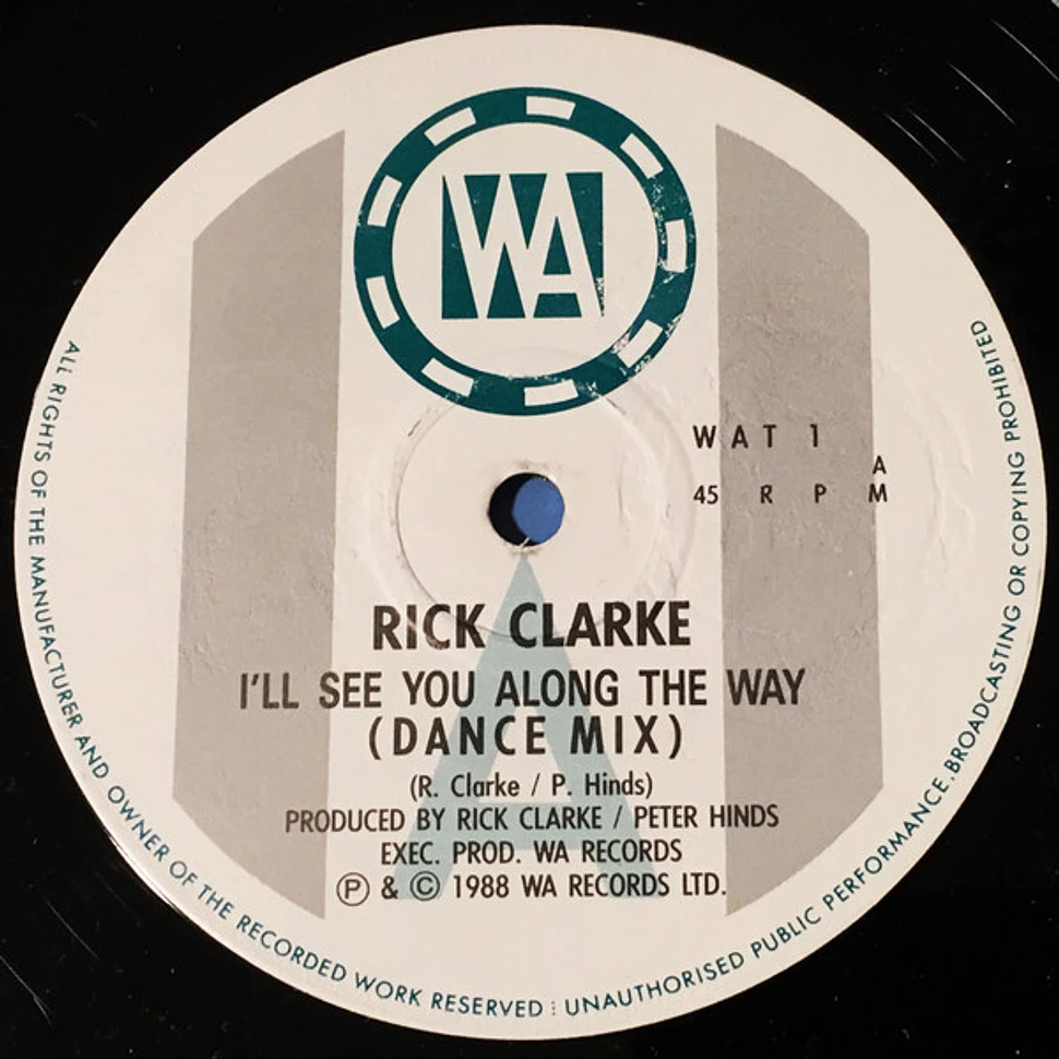 Rick Clarke - I'll See You Along The Way