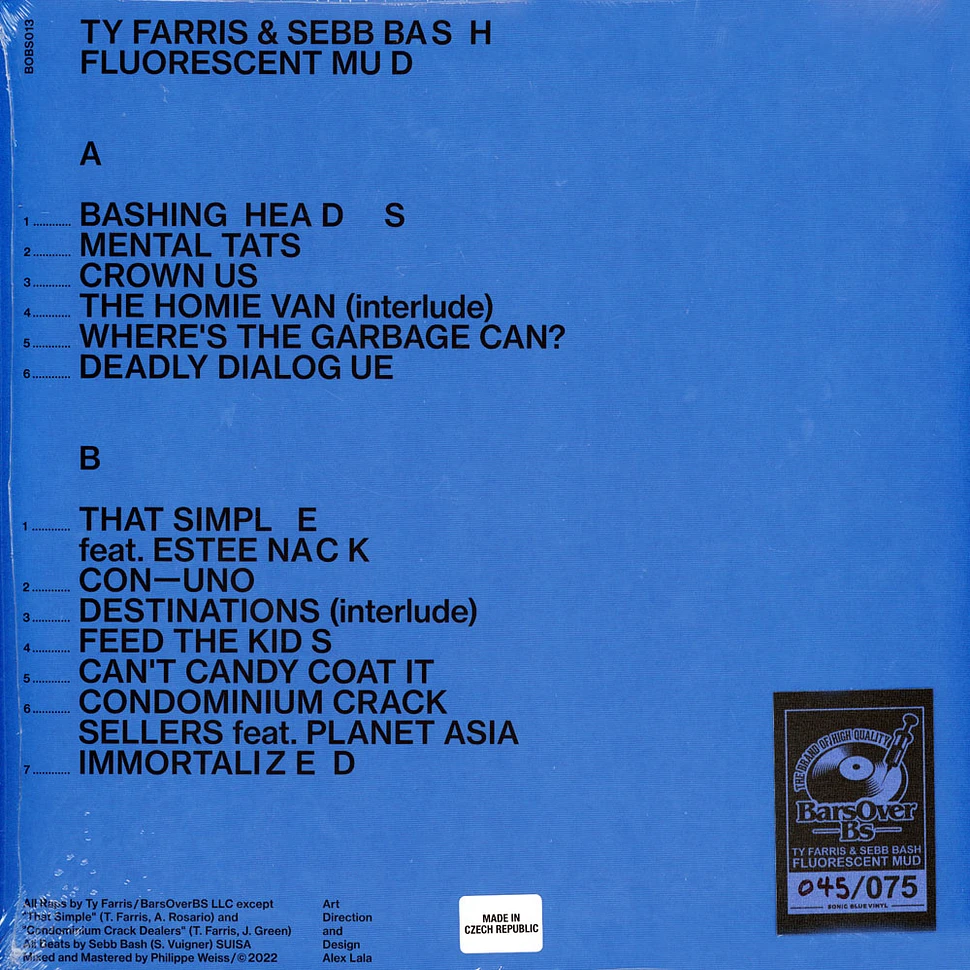 Ty Farris X Sebb Bash - Fluorescent Mud