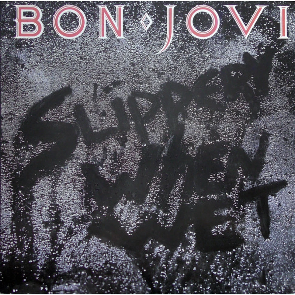 Bon Jovi - Slippery When Wet