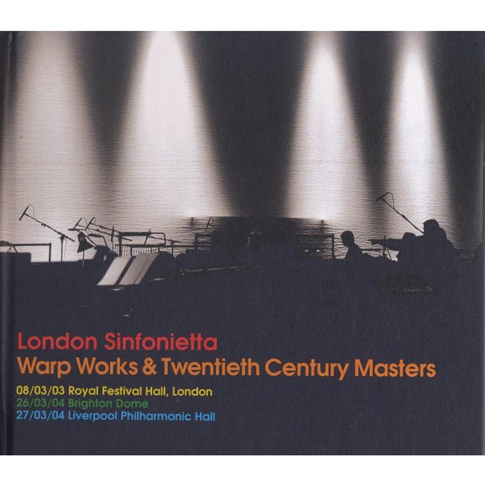 London Sinfonietta - Warp Works & Twentieth Century Masters