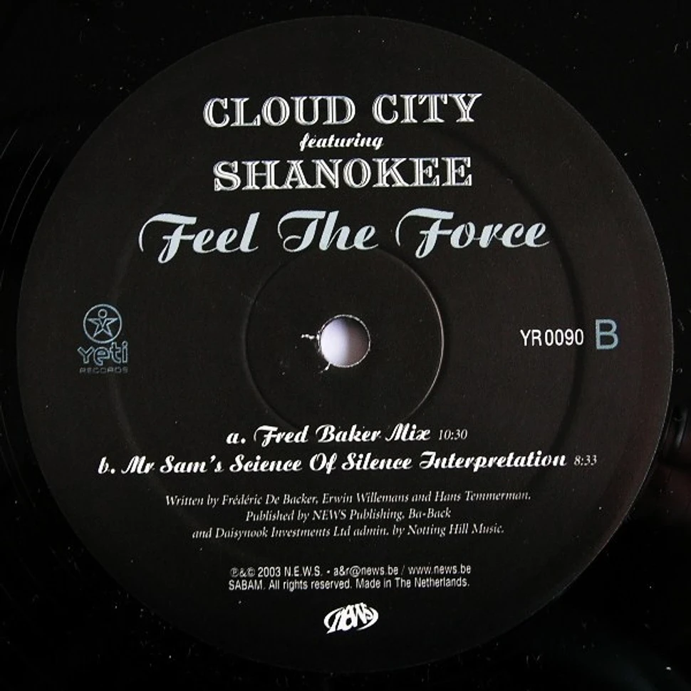 Cloud City Featuring Shanokee - Feel The Force