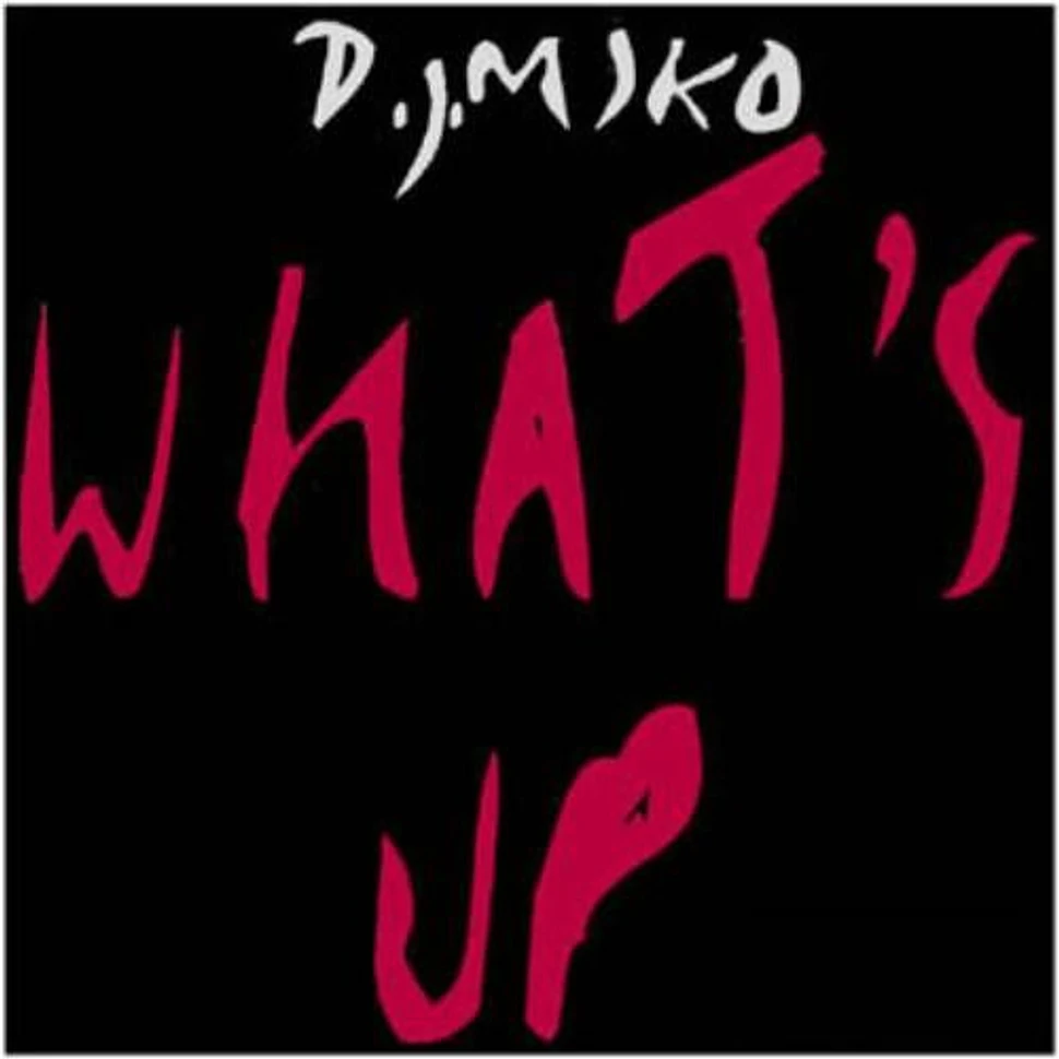 DJ Miko - What's Up