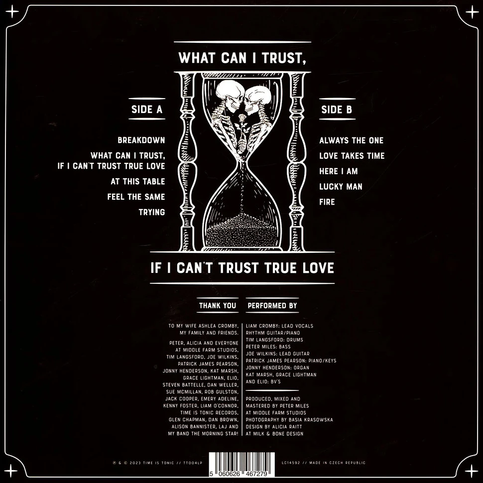 Liam Cromby - What Can I Trust, If I Can't Trust True Love