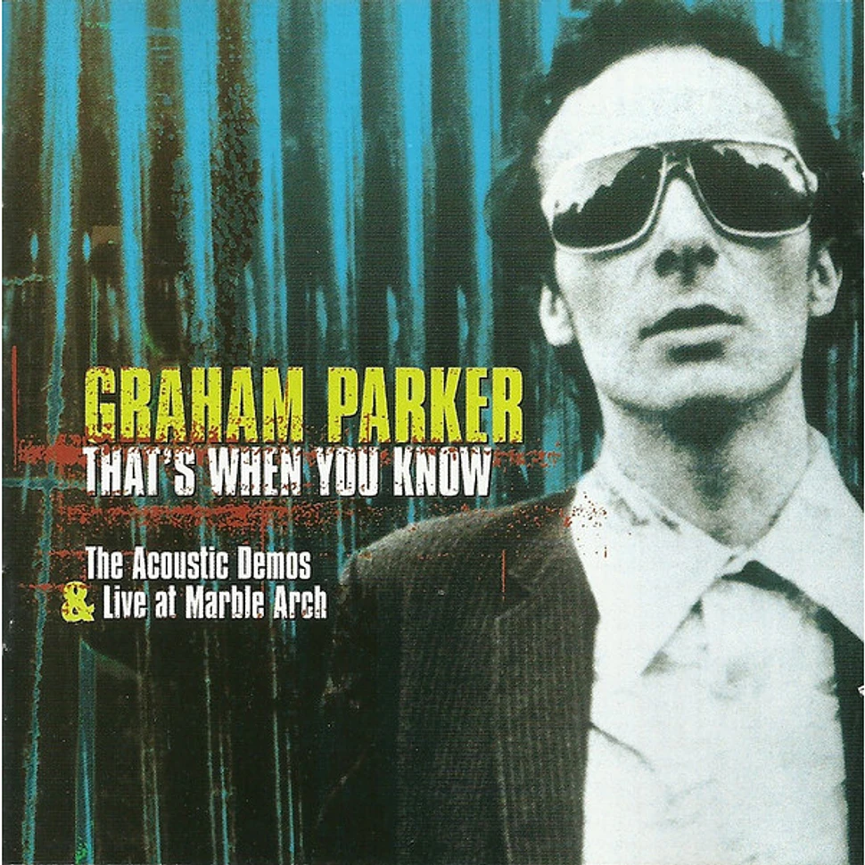 Graham Parker - That's When You Know (The Acoustic Demos & Live At Marble Arch)