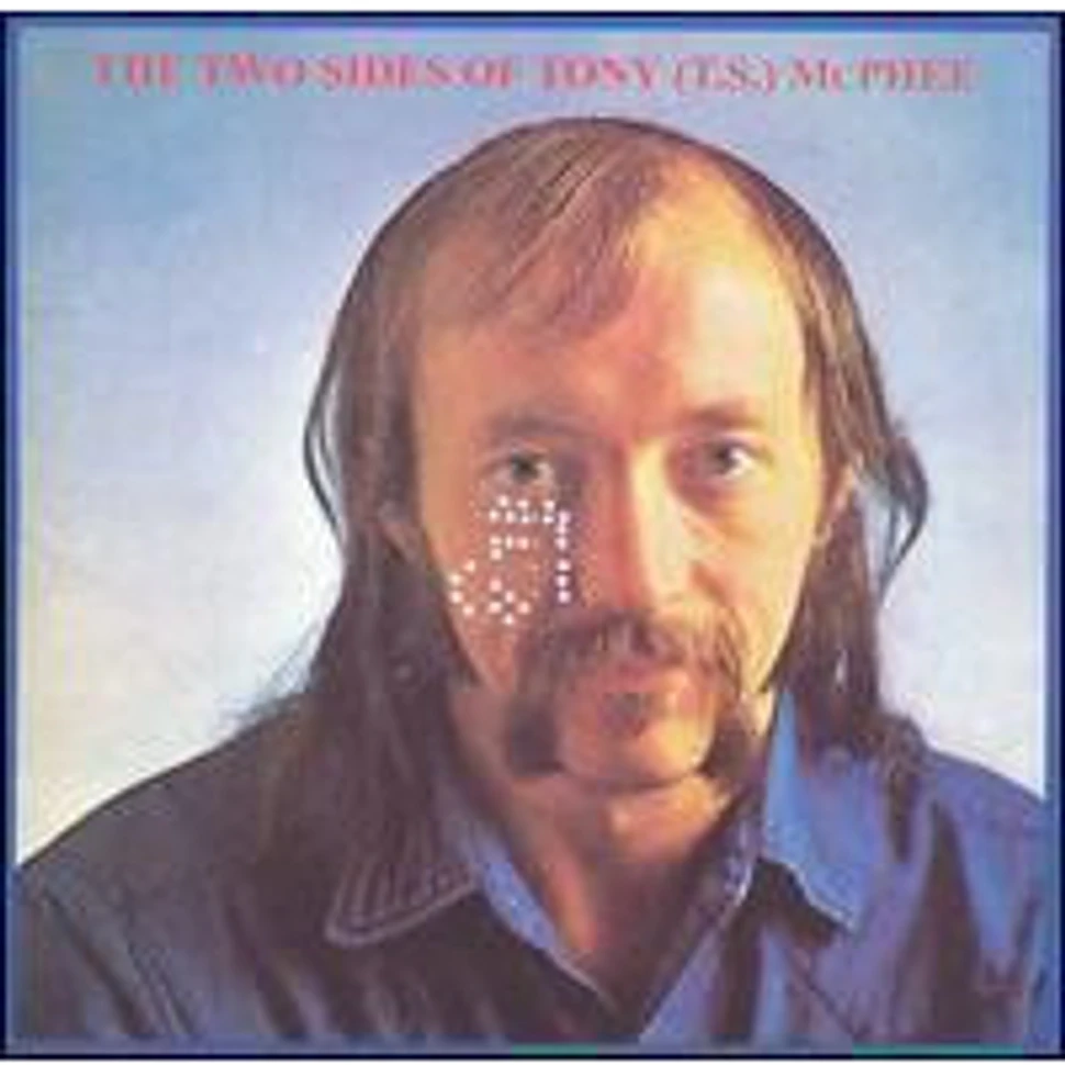 Tony McPhee - The Two Sides Of Tony (T.S.) McPhee