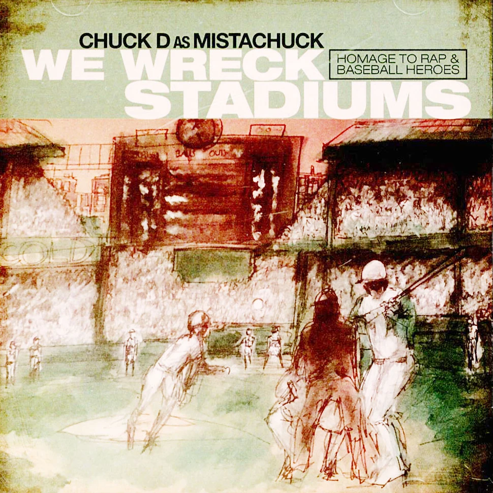 Chuck D as Mistachuck - We Wreck Stadiums