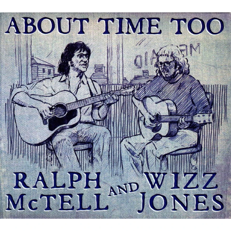 Ralph McTell And Wizz Jones - About Time Too