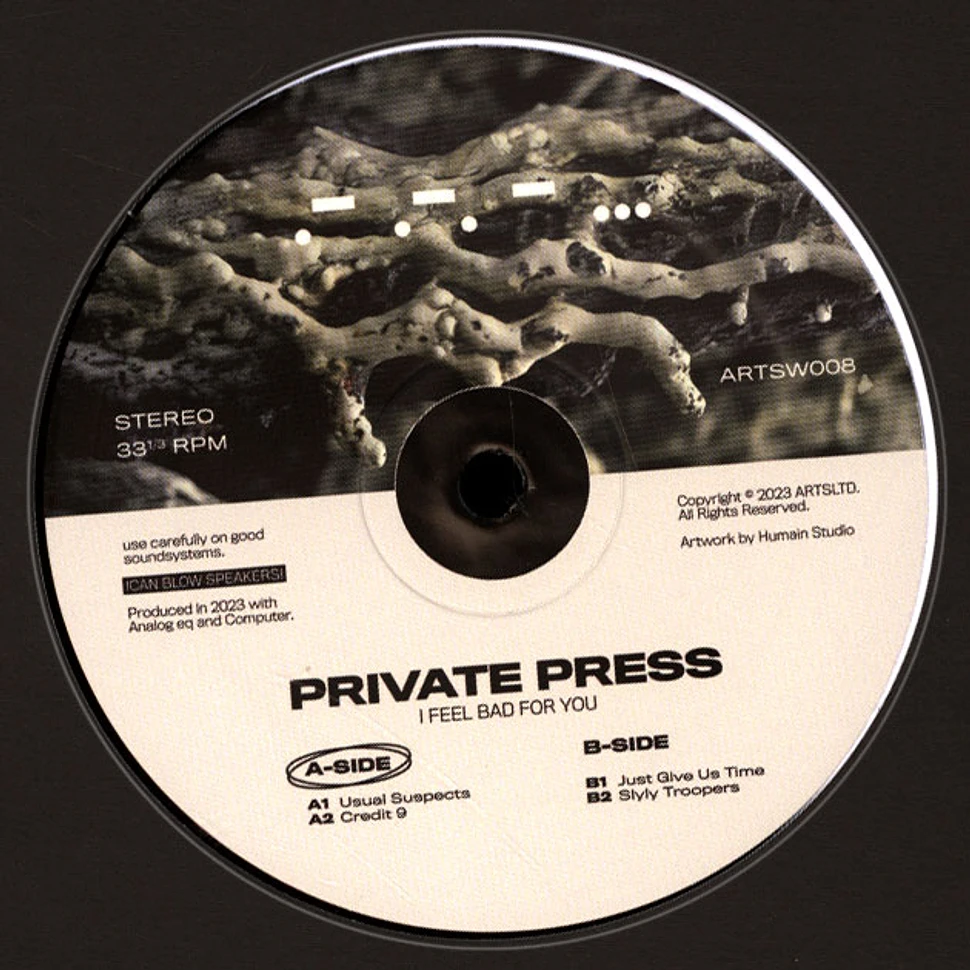 Private Press - I Feel Bad For You
