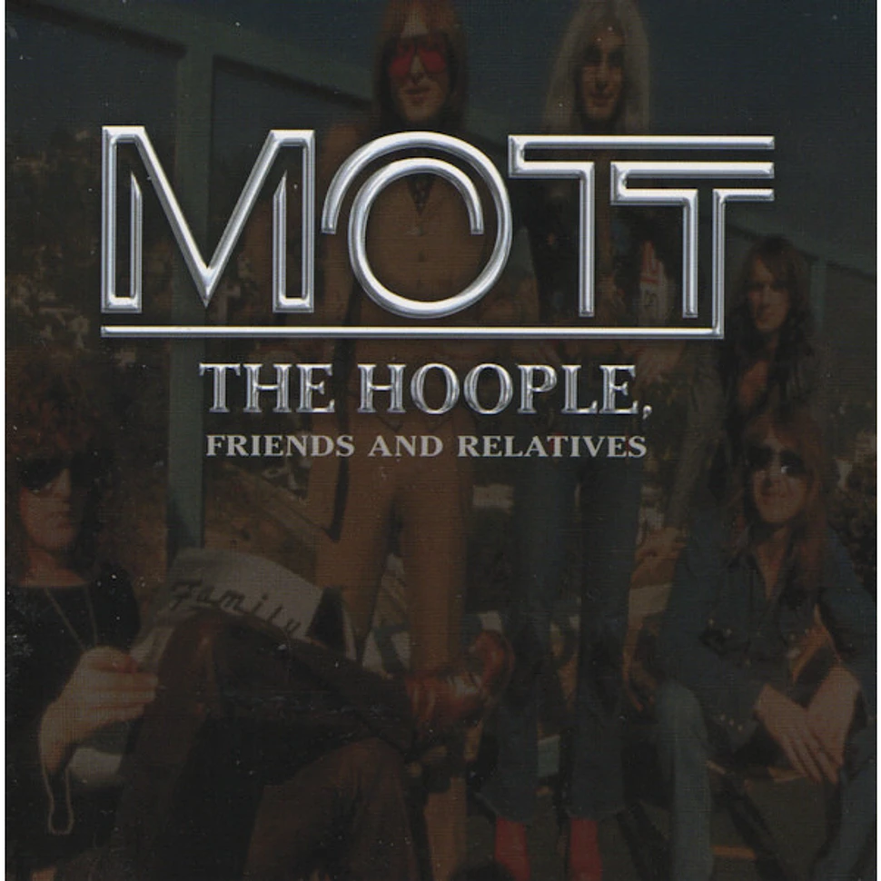Mott The Hoople Mott The Hoople, Friends And Relatives 2CD 1999 EU Original HHV