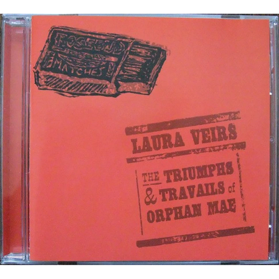 Laura Veirs - The Triumphs & Travails Of Orphan Mae
