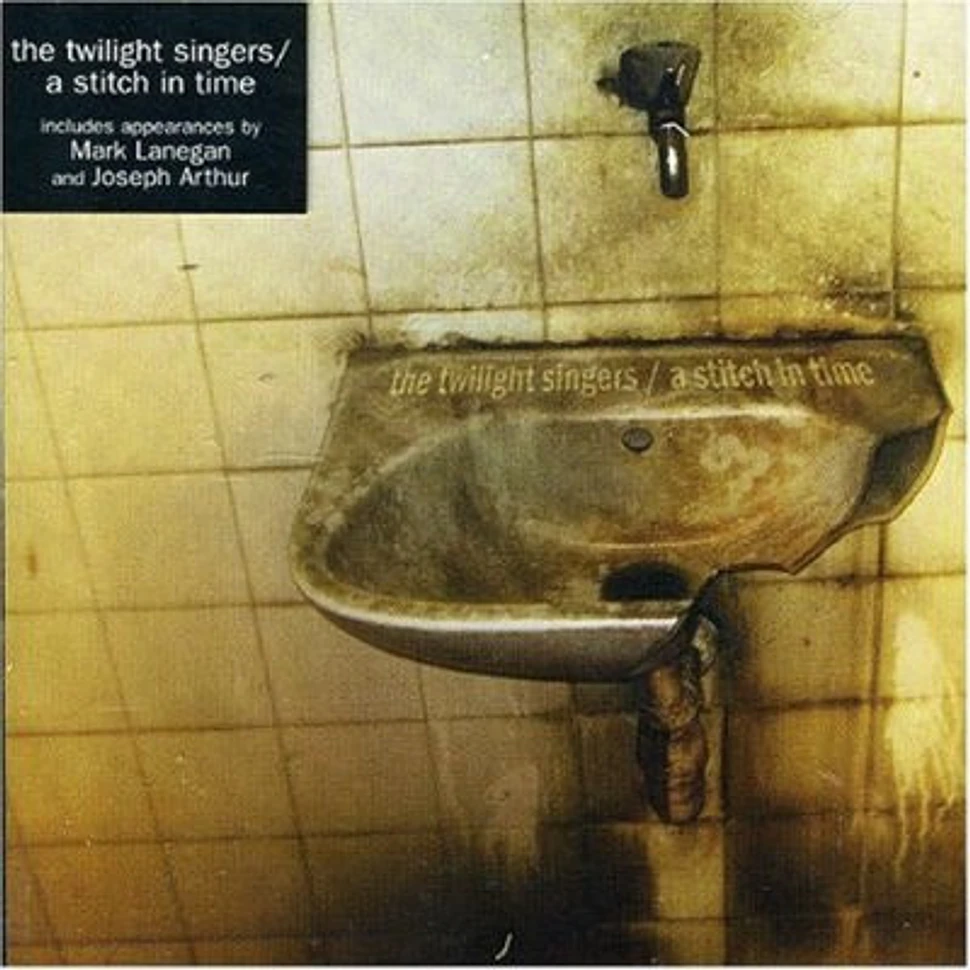 The Twilight Singers - A Stitch In Time