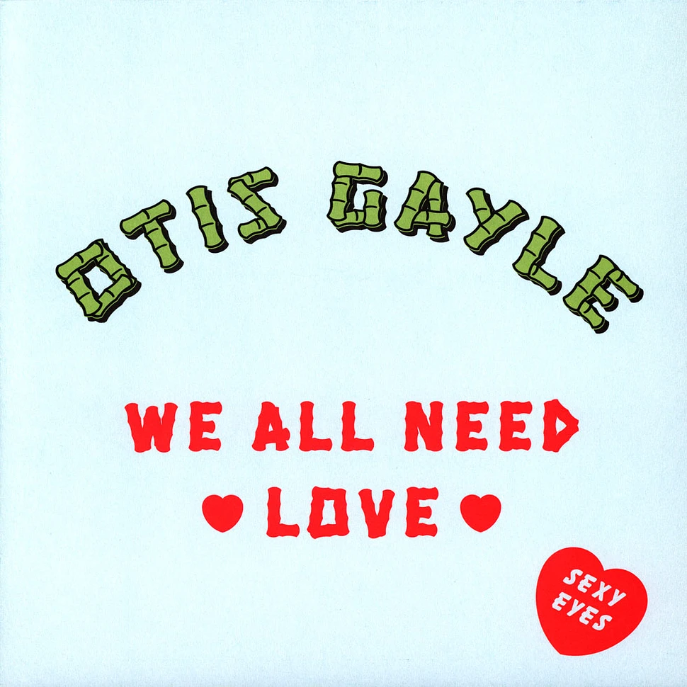 Otis Gayle - Sexy Eyes / We All Need Love