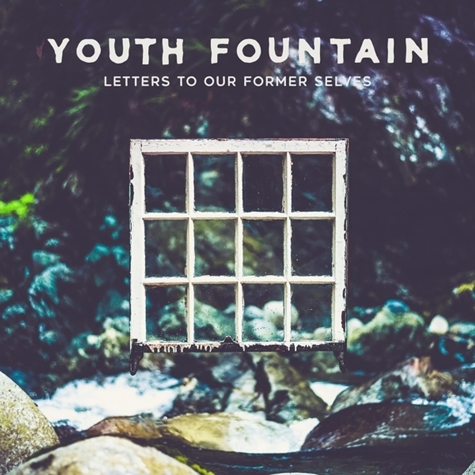 Youth Fountain - Letters To Our Former Selves