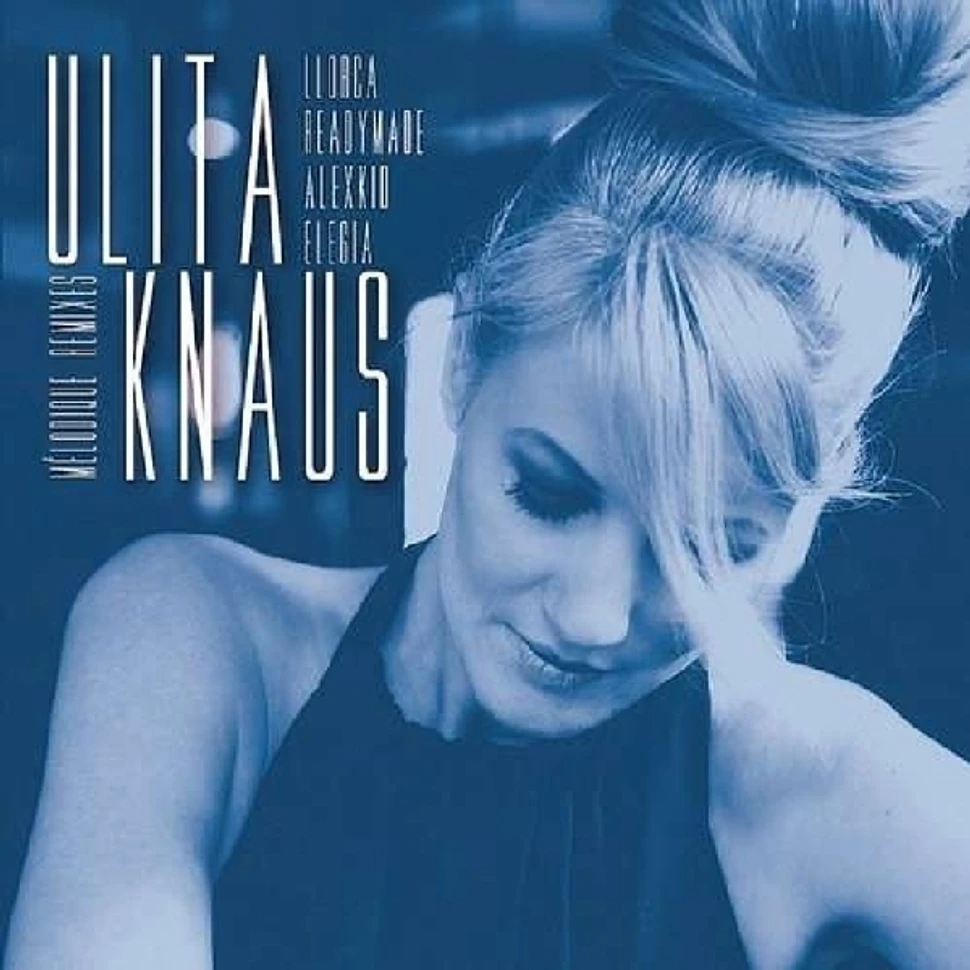 Ulita Knaus - The Melodique Remixes EP